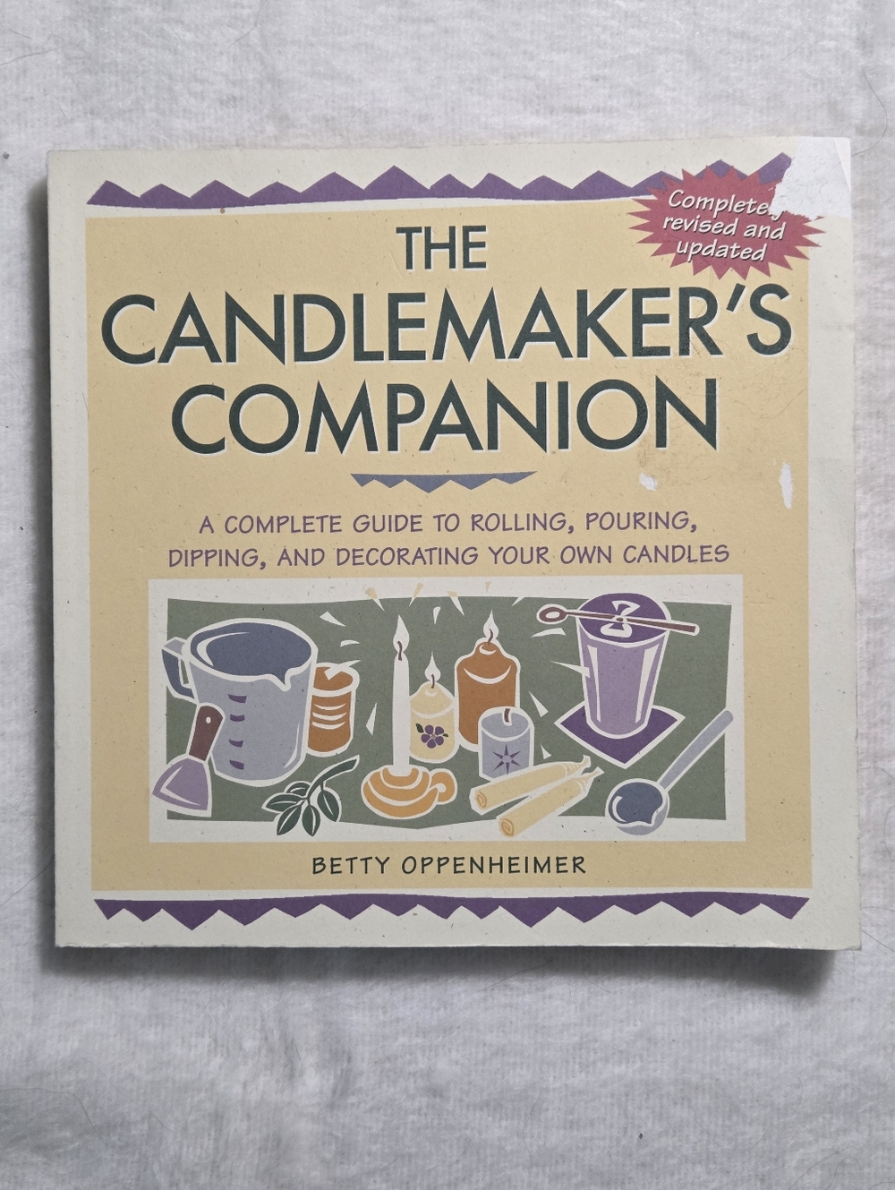 The Candlemaker's Companion: A Complete Guide by Betty Oppenheimer